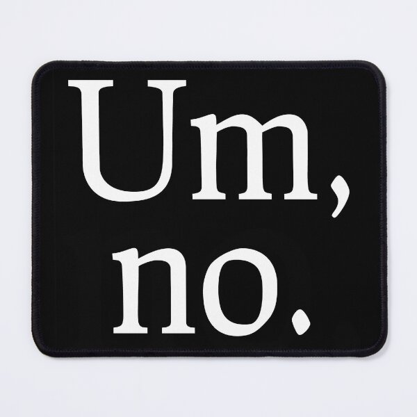 Item preview, Um, no. designed and sold by True Poison.