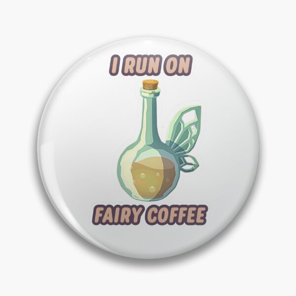 Item preview, I Run On Fairy Coffee designed and sold by JoystickMeme.