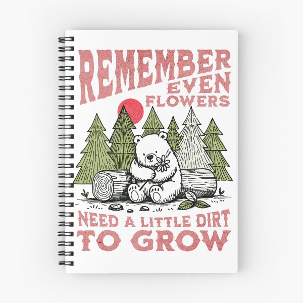 Item preview, REMEMBER EVEN FLOWERS NEED A LITTER DIRT TO GROW designed and sold by D4m4g3dG00ds.