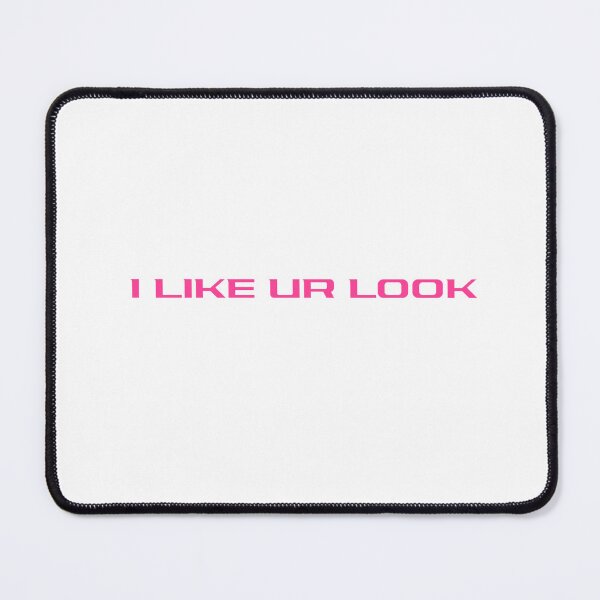 Item preview, i like ur look (pink) designed and sold by dyldesignz.