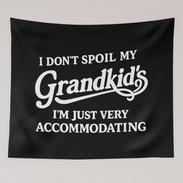 Item preview, i don't spoil my grandkids i'm just very accommodating,Funny Grandma designed and sold by CloudyPress.