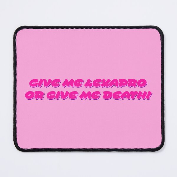 Item preview, Give Me Lexapro Or Give Me Death V2 - Pink designed and sold by sillyjess.