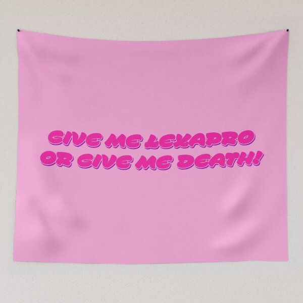 Item preview, Give Me Lexapro Or Give Me Death V2 - Pink designed and sold by sillyjess.