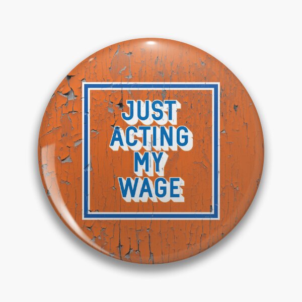 Item preview, Just Acting My Wage Vintage Office Print designed and sold by Moosley Studio.