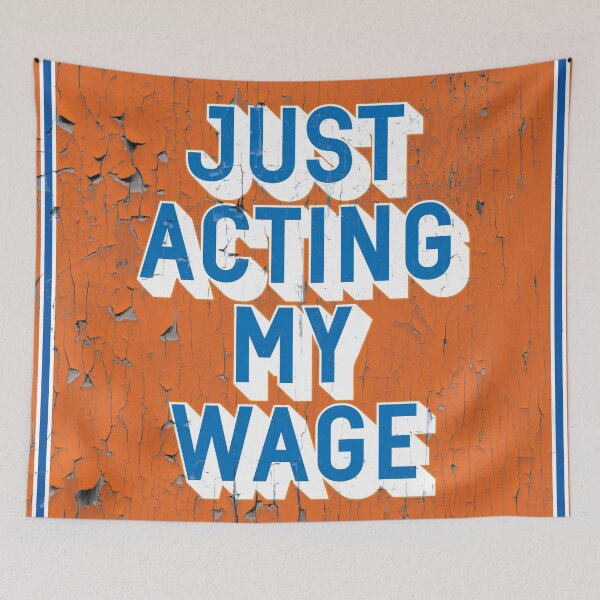 Item preview, Just Acting My Wage Vintage Office Print designed and sold by Moosley Studio.