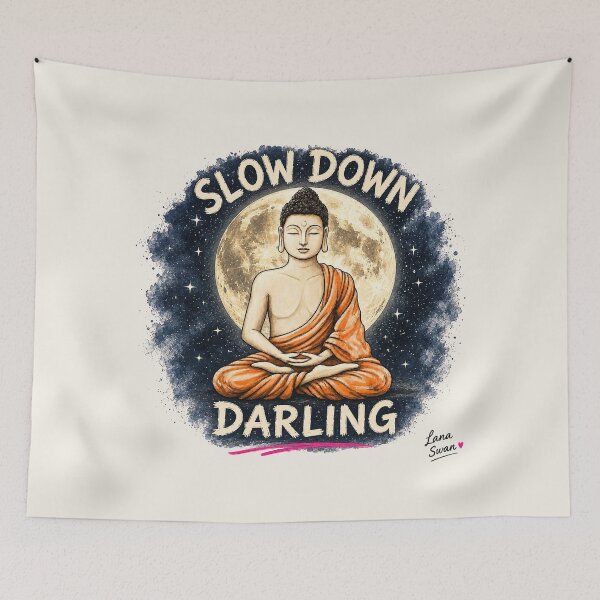 Item preview, SLOW DOWN DARLING | Funny Buddha Design | Relaxed Spiritual Art designed and sold by BlueberrySwan.