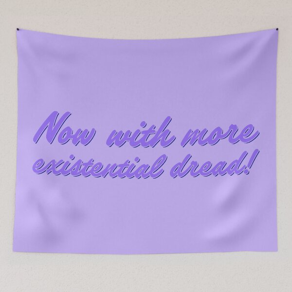 Item preview, Now With More Existential Dread - Periwinkle designed and sold by sillyjess.