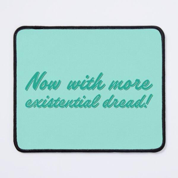 Item preview, Now With More Existential Dread - Bermuda designed and sold by sillyjess.