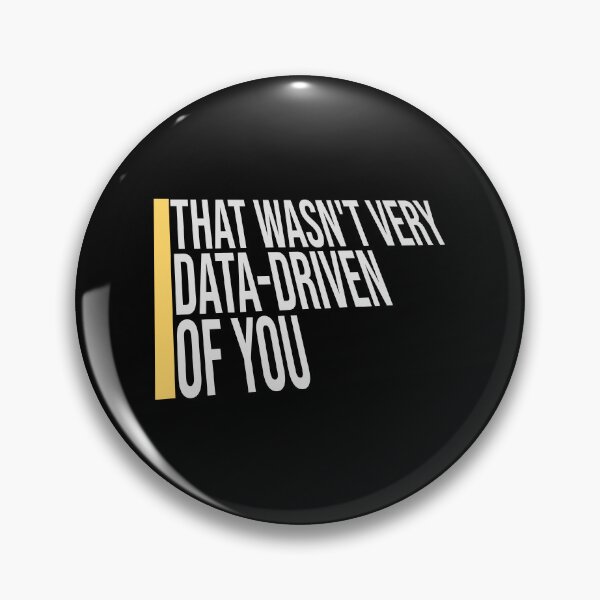 Item preview, That Wasn't Very Data-Driven Of You Funny Nerd Quote designed and sold by shirt-o-mat.