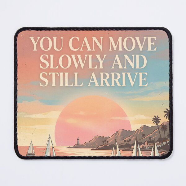 Item preview, You Can Move Slowly and Still Arrive – Ocean Therapy Poster Design designed and sold by Sea Gem.