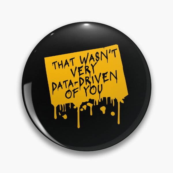 Item preview, That Wasn't Very Data-Driven Of You Funny Nerd Quote designed and sold by shirt-o-mat.