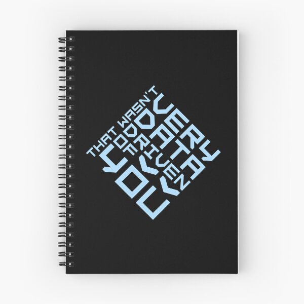 Item preview, That Wasn't Very Data-Driven Of You Funny Nerd Quote designed and sold by shirt-o-mat.