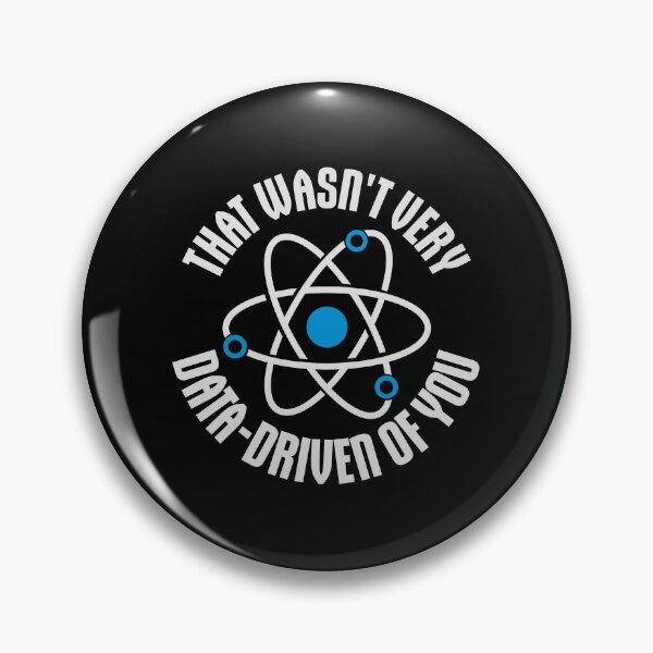 Item preview, That Wasn't Very Data-Driven Of You Funny Nerd Quote designed and sold by shirt-o-mat.