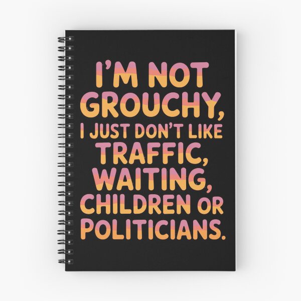 Item preview, Senior Citizen Humor I'm Not Grouchy, I Just Don't Like Traffic, Waiting, Children Or Politicians. designed and sold by fantasticdesign.