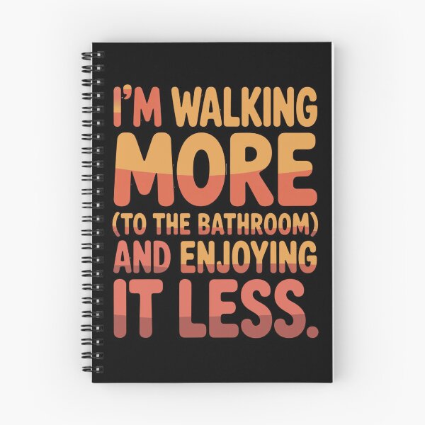 Item preview, Senior Citizen Humor I'm walking more (to the bathroom) and enjoying it less designed and sold by fantasticdesign.