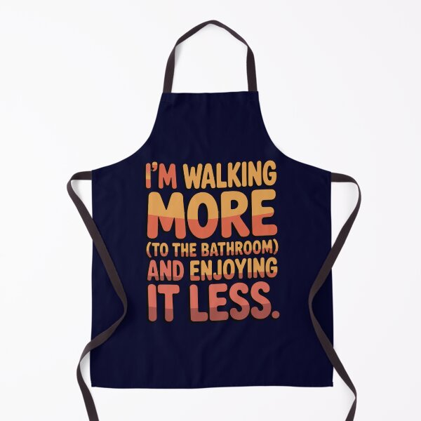 Item preview, Senior Citizen Humor I'm walking more (to the bathroom) and enjoying it less designed and sold by fantasticdesign.