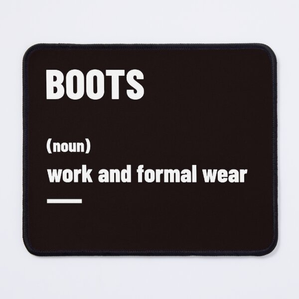 Item preview, BOOTS (noun) – work and formal wear t-shirt designed and sold by maztronics.