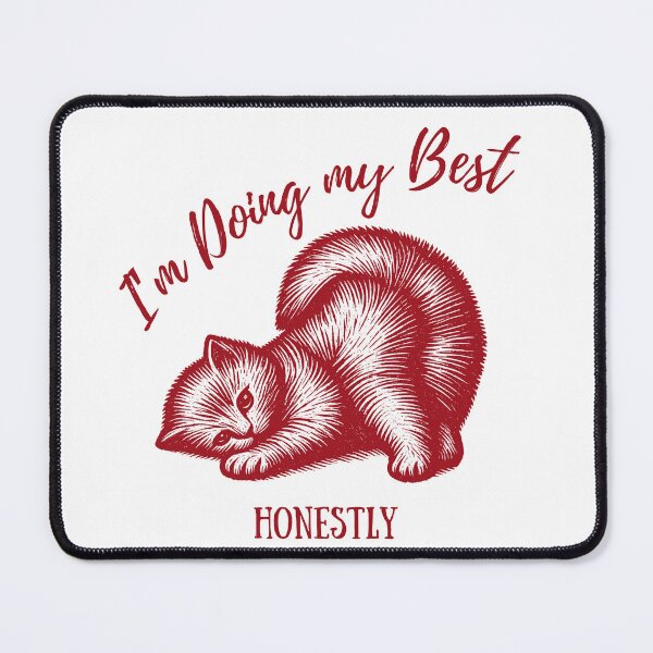 Item preview, I'm Doing My Best - Funny Cat designed and sold by LAJdesigns.
