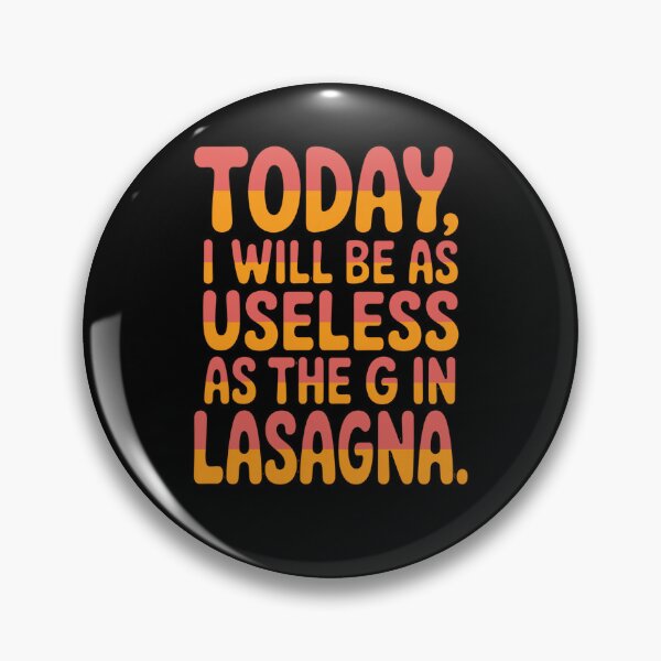 Item preview, Senior Citizen Humor Today, I Will Be As Useless As The G In Lasagna designed and sold by fantasticdesign.