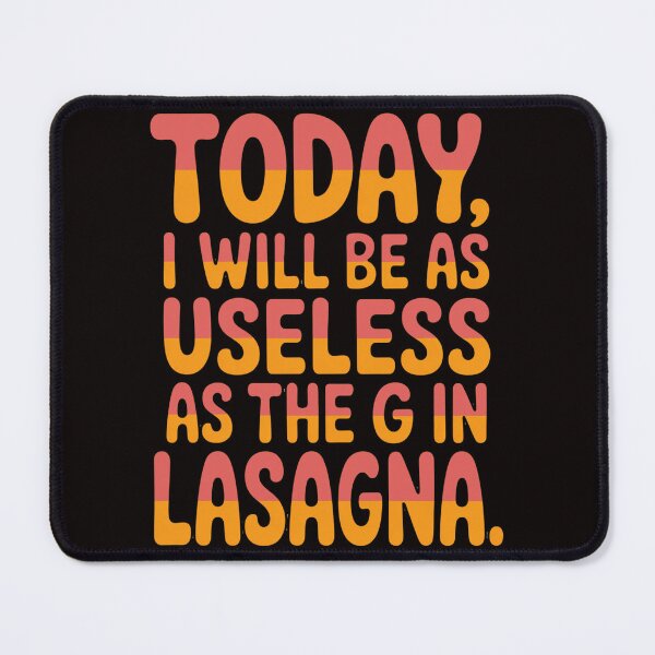 Item preview, Senior Citizen Humor Today, I Will Be As Useless As The G In Lasagna designed and sold by fantasticdesign.