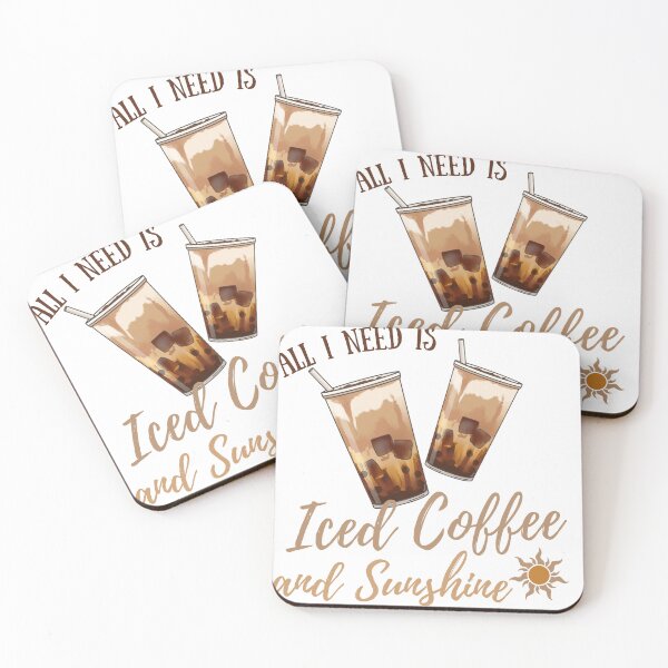 Item preview, All I need is Iced Coffee and Sunshine - Coffee Lover designed and sold by LAJdesigns.