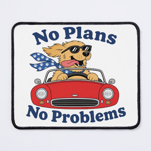 Item preview, No Plans, No Problems designed and sold by PlushFutura.