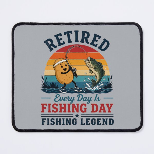 Item preview, Retired Potato Fishing Legend Every Day Is Fishing Day designed and sold by bosamji.