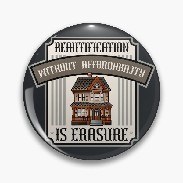 Item preview, Gentrification Without Affordability Is Erasure - Affordable Homes designed and sold by Picket Club.