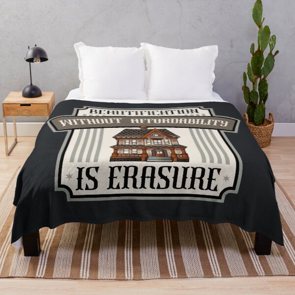 Item preview, Gentrification Without Affordability Is Erasure - Affordable Homes designed and sold by Picket Club.