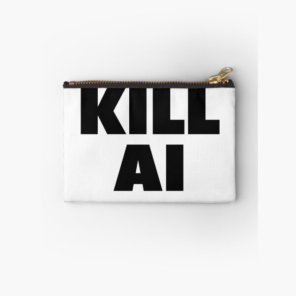 Item preview, Kill AI designed and sold by joshpincus.