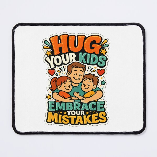 Item preview, Hug Your Kids Embrace Mistakes Dad Family Art designed and sold by Cartoon Catacombs.