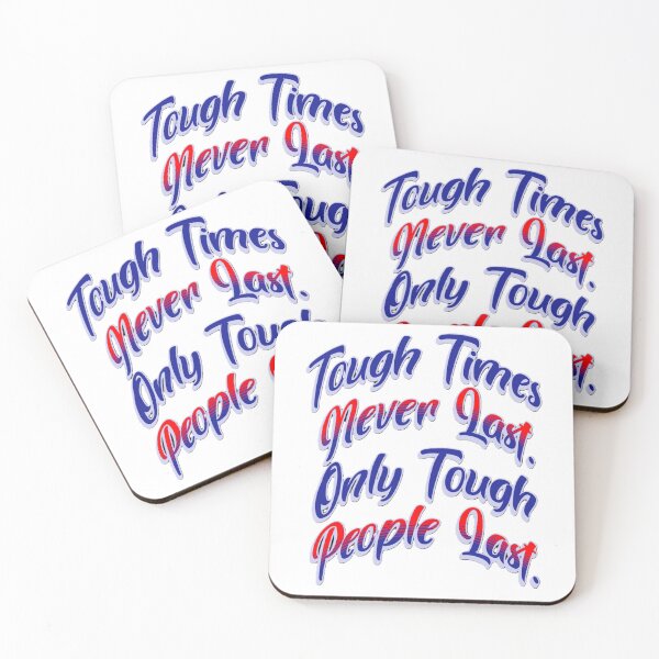 Item preview, Tough Times Never Last Motivational Quote Art designed and sold by VNDL Gear.