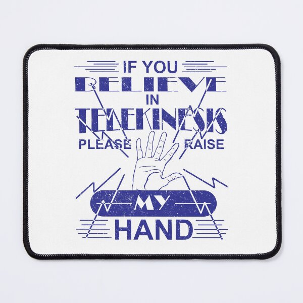 Item preview, Funny Nerdy If You Believe in Telekinesis Please Raise My Hand Sci Fi designed and sold by MathWare MathClips.