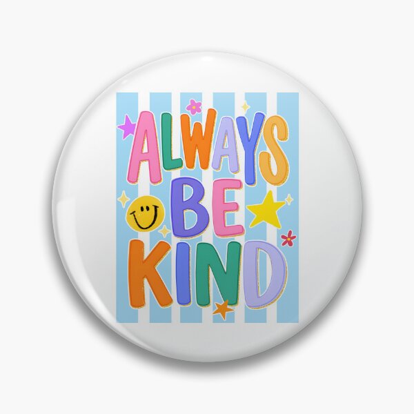 Item preview, Always Be Kind designed and sold by Johnny-Store.