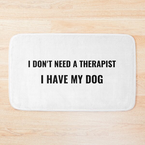 Item preview, I Don't Need A Therapist I Have My Dog T-Shirt – Funny Pet Owner Tee | Uncle Jichuan designed and sold by Uncle-Jichuan.