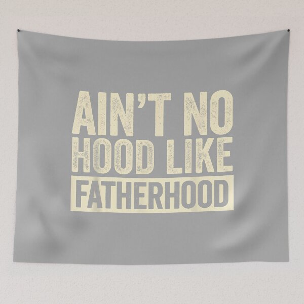 Item preview, Ain't No Hood Like Fatherhood New Dad Funny Fathers Day designed and sold by KathieFaugh.