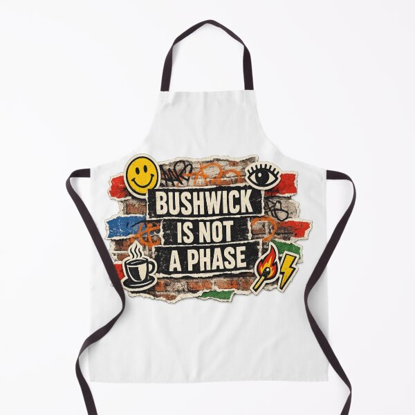 Item preview, Bushwick Is Not a Phase designed and sold by Dresut.