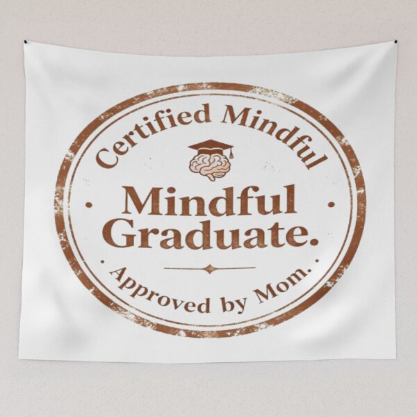 Item preview, Mindful Graduate – Conscious Gift from Mom designed and sold by Cristhian Almanza.