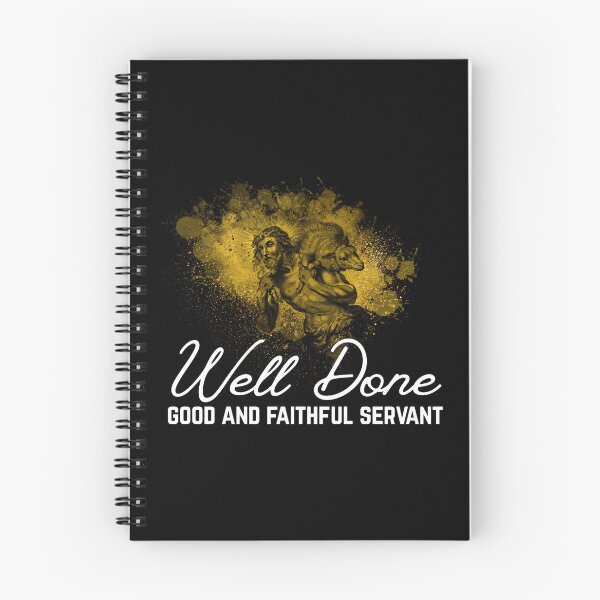 Item preview, Well Done Good and Faithful Servant designed and sold by GalushaGraphics.