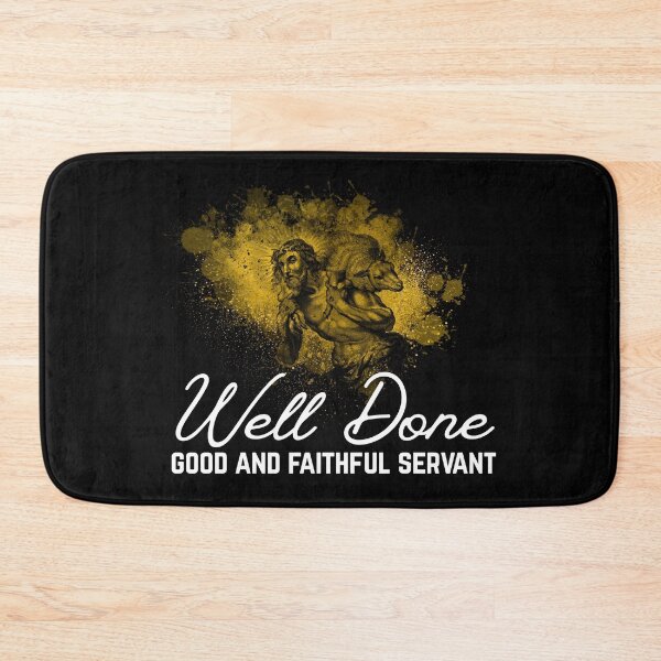 Item preview, Well Done Good and Faithful Servant designed and sold by GalushaGraphics.