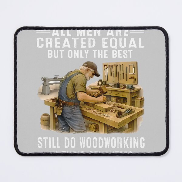 Item preview, All Men are Created Equal But Woodworking in Their Seventies_2 designed and sold by KathieFaugh.