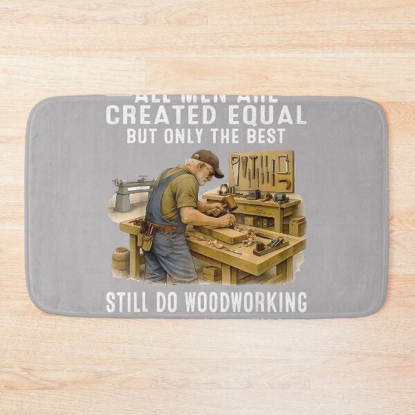 Item preview, All Men are Created Equal But Woodworking in Their Seventies_2 designed and sold by KathieFaugh.