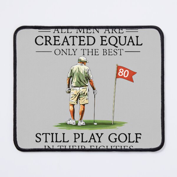 Item preview, All Men are Created Equal Still Play Golf in Their Eighties Long Sleeve designed and sold by KathieFaugh.