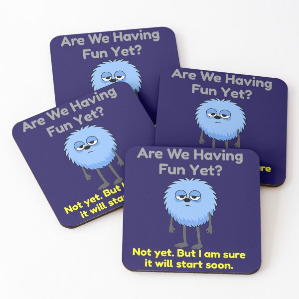Item preview, Are We Having Fun Yet? Not yet. designed and sold by TheThinglings.