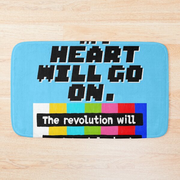 Item preview, My heart will go on. The revolution will not be televised. designed and sold by FFFFt.