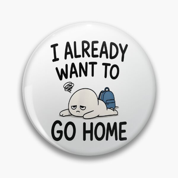 Item preview, I Already Want To Go Home designed and sold by Johnny-Store.