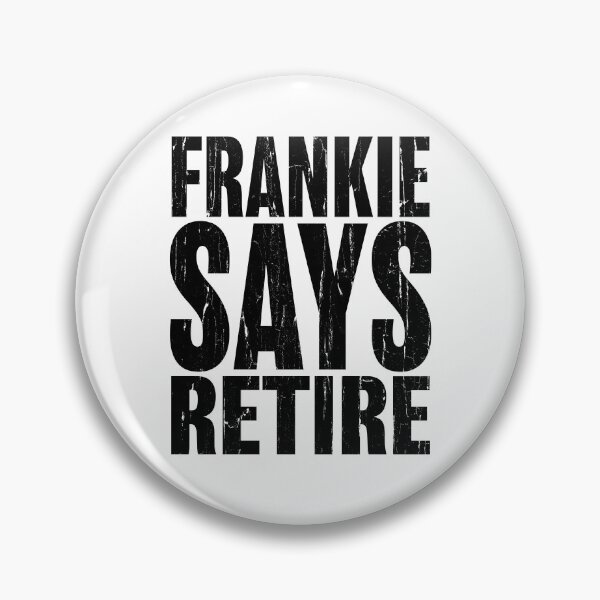 Item preview, Frankie Says Retire designed and sold by Johnny-Store.