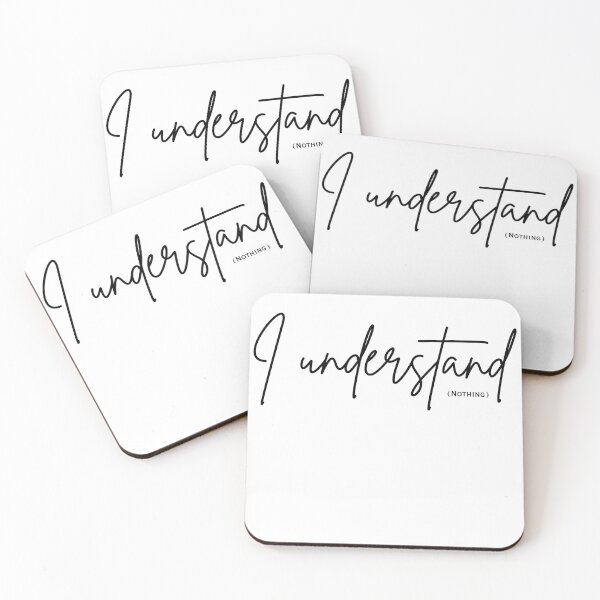 Item preview, Copy of I Understand (Nothing) — Funny Sarcastic Quote Script T-Shirt designed and sold by DonnaRaine.