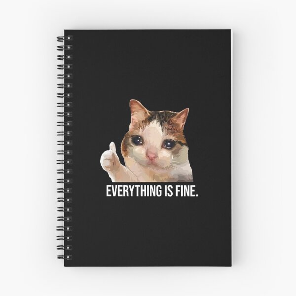 Item preview, Sad Cat Everything Is Fine Meme designed and sold by VortexdagoArt.