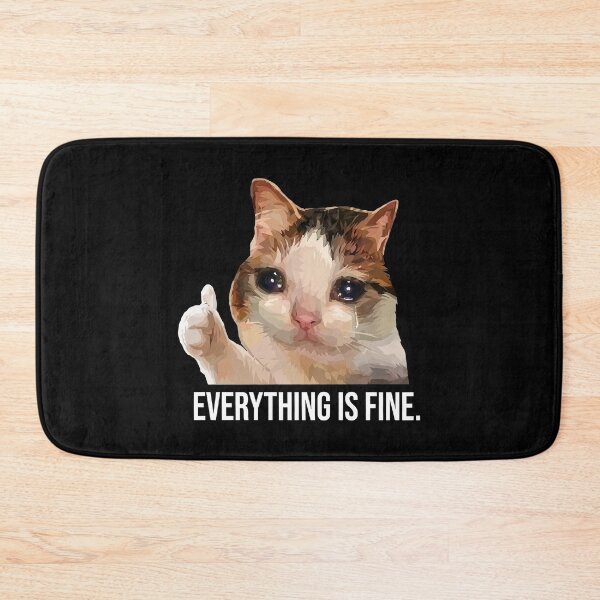 Item preview, Sad Cat Everything Is Fine Meme designed and sold by VortexdagoArt.